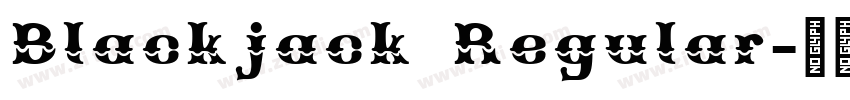 Blackjack Regular字体转换